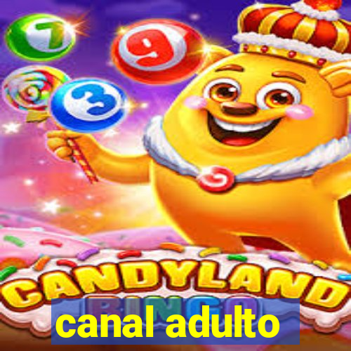 canal adulto